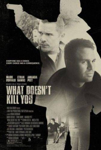 Что тебя не убивает / What Doesn't Kill You (2008) DVDScr Онлайн